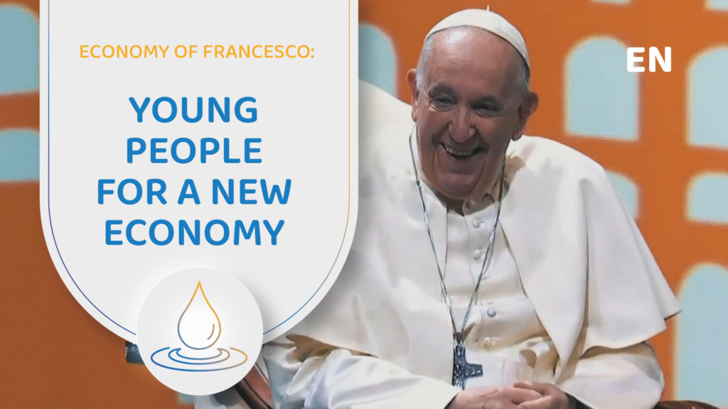 Economy of Francesco: young people for a new economy