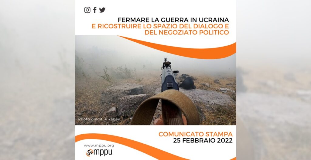 Stop the war in Ukraine and rebuild a forum for dialogue and political negotiation