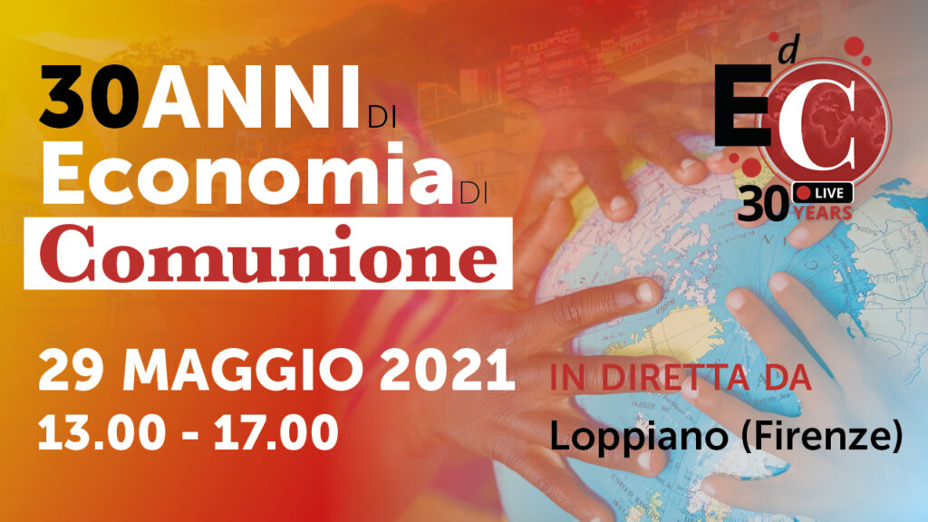Economia di Comunione: 30 anni di profezia e sogni